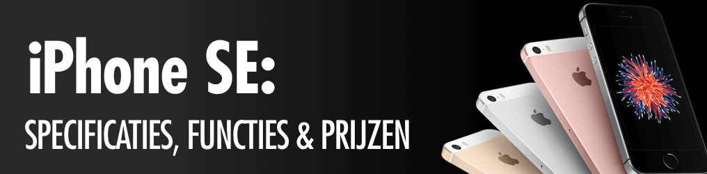 iPhone SE: specificaties, nieuwe functies en prijzen